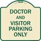 Signmission Doctor and Visitor Parking Only Heavy-Gauge Aluminum Architectural Sign, 18" x 18", TG-1818-24139 A-DES-TG-1818-24139 - alternate 1
